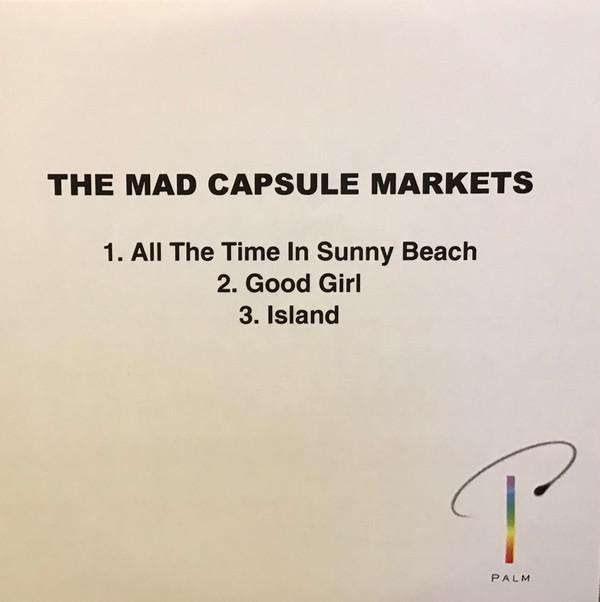 The Mad Capsule Markets - All The Time In Sunny Beach