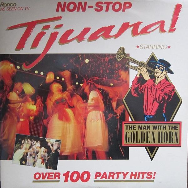 The Man With The Golden Horn - Non-Stop Tijuana