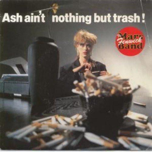 The Mars Fenwick Band - Ash Ain't Nothing But Trash