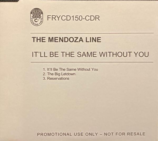 The Mendoza Line - It'll Be The Same Without You