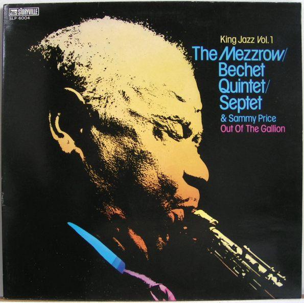 The Mezzrow-Bechet Quintet, The Mezzrow-Bechet Septet, Sammy Price - King Jazz Vol. 1 - Out Of The Gallion