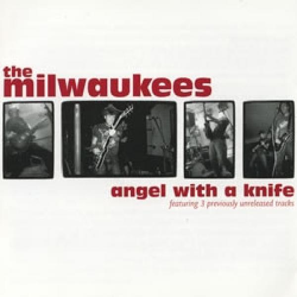 The Milwaukees - Angel With A Knife