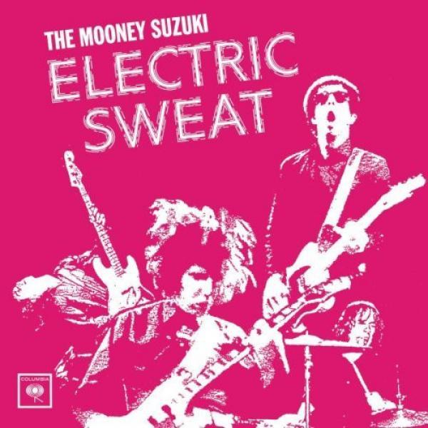 The Mooney Suzuki - Electric Sweat