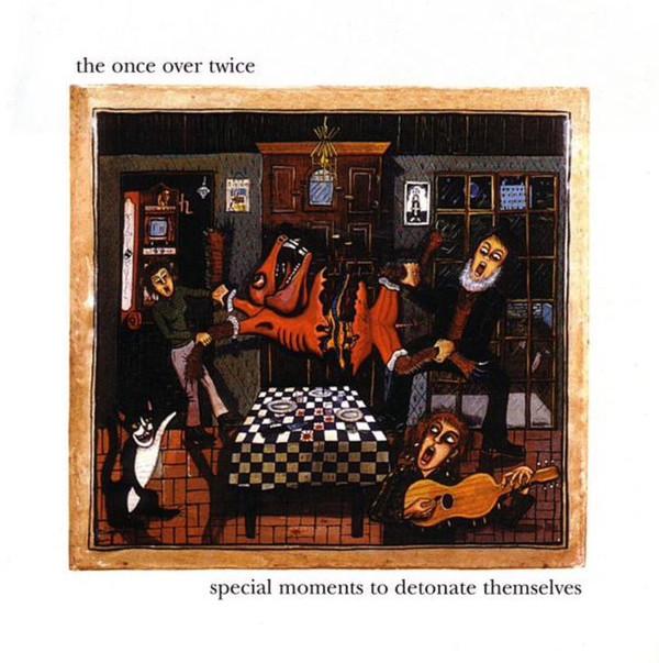 The Once Over Twice - Special Moments To Detonate Themselves