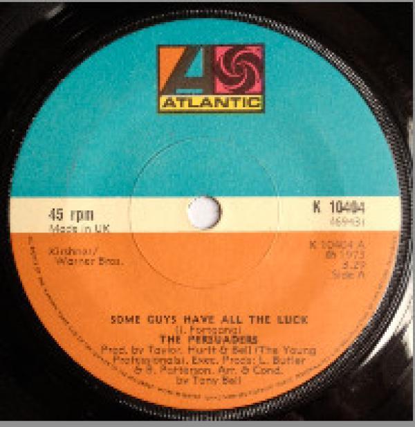 The Persuaders - Some Guys Have All The Luck / Love Attack