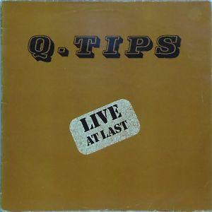 The Q Tips - Live At Last
