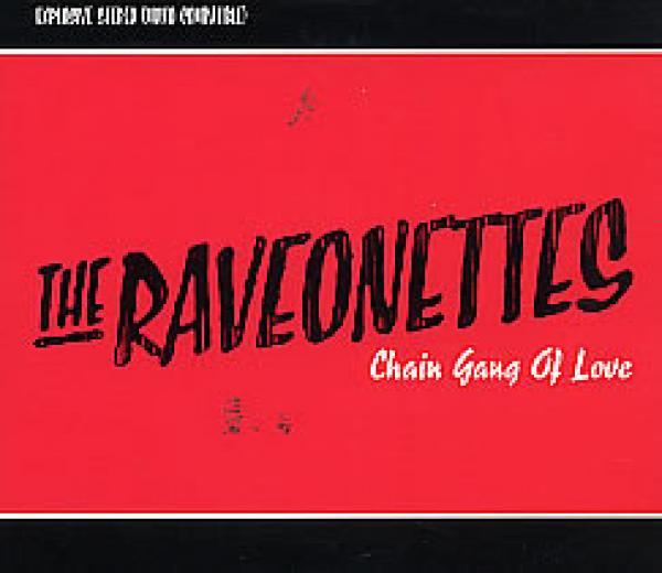 The Raveonettes - Chain Gang Of Love