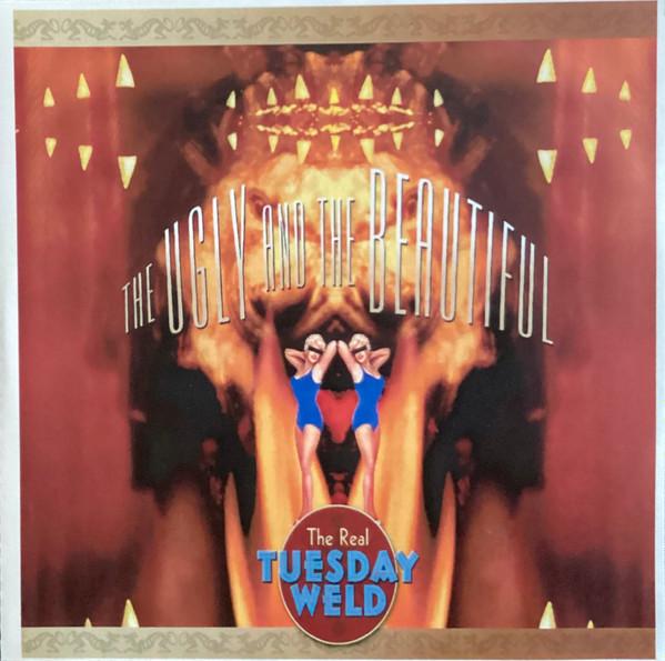 The Real Tuesday Weld - The Ugly And The Beautiful