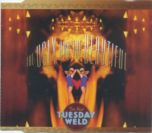 The Real Tuesday Weld - The Ugly And The Beautiful