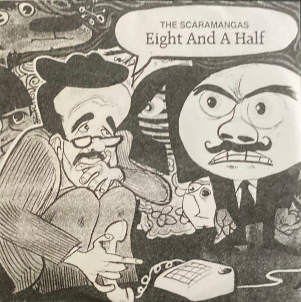 The Scaramangas - Eight And A Half