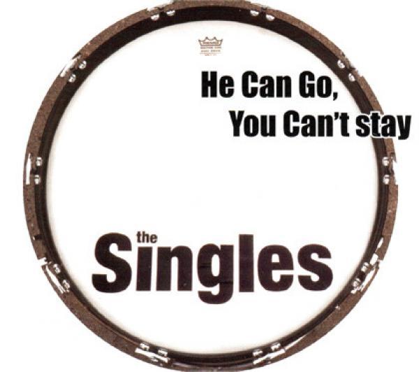 The Singles (2) - He Can Go, You Can Stay