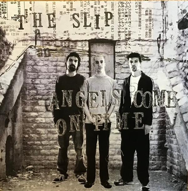 The Slip (2) - Angels Come On Time
