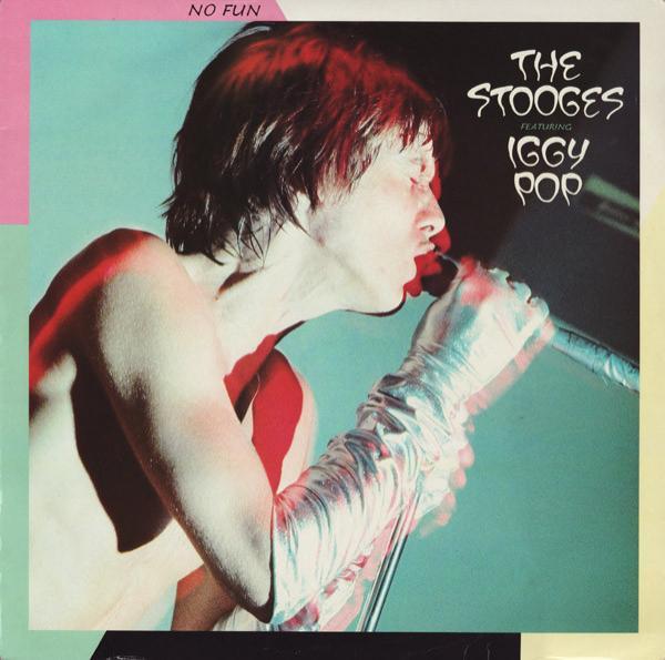 The Stooges, Iggy Pop - No Fun