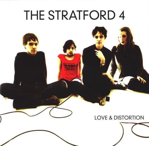 The Stratford 4 - Love & Distortion