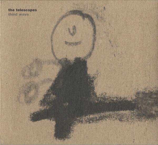 The Telescopes - Third Wave
