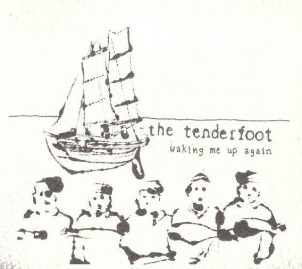 The Tenderfoot - Waking Me Up Again