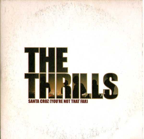 The Thrills - Santa Cruz (You're Not That Far)