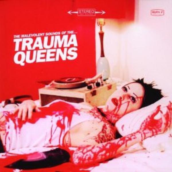The Trauma Queens - The Malevolent Sounds Of The Trauma Queens