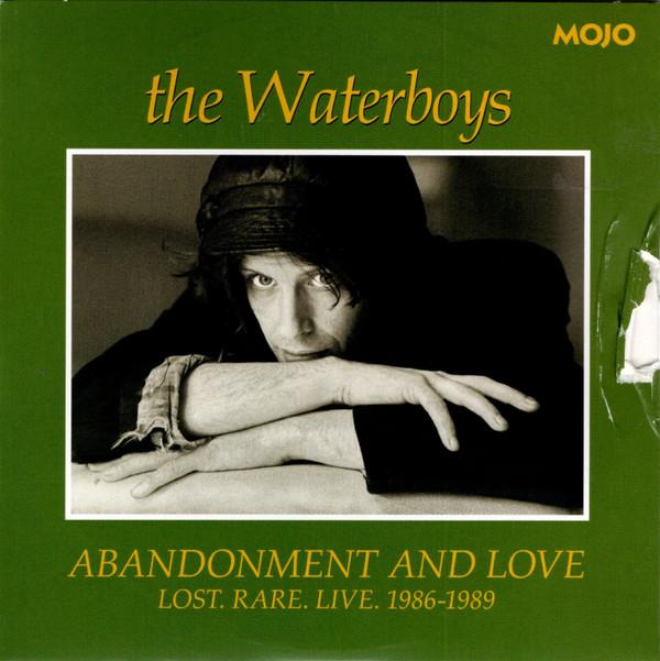 The Waterboys - Abandonment And Love (Lost. Rare. Live. 1986-1989)