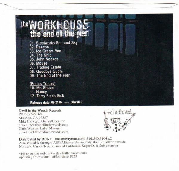 The Workhouse - The End Of The Pier