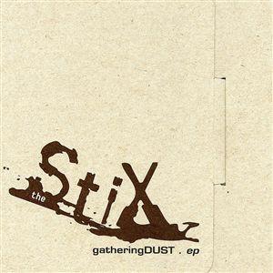 The stiX - Gathering Dust E.P
