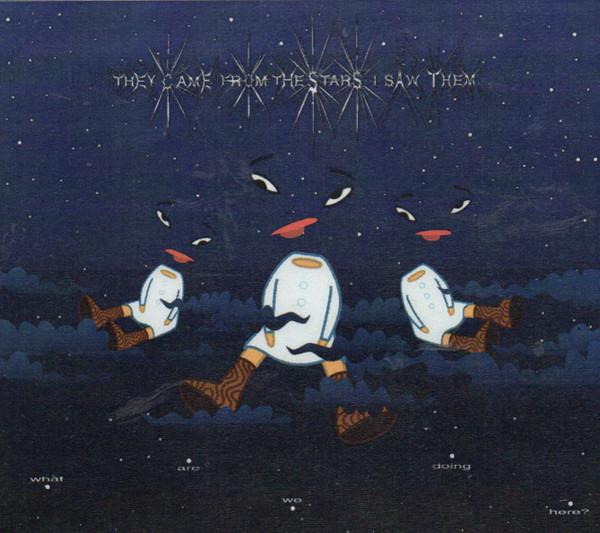 They Came From The Stars (I Saw Them) - What Are We Doing Here?