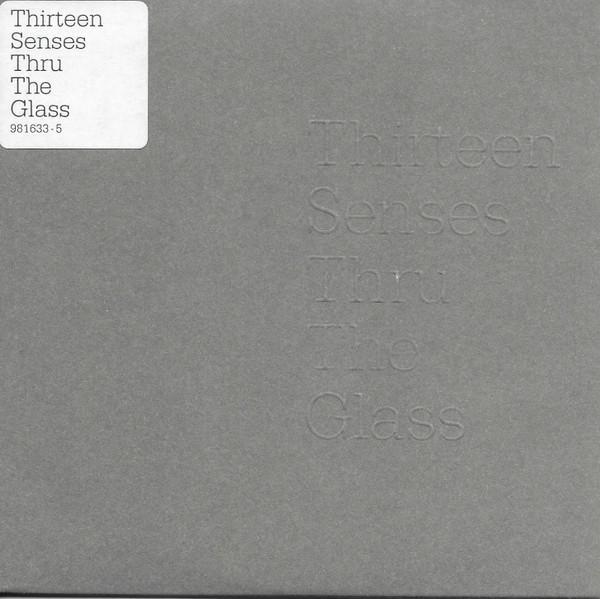 Thirteen Senses - Thru The Glass