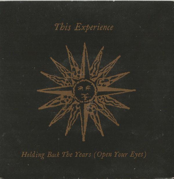 This Experience - Holding Back The Years (Open Your Eyes)
