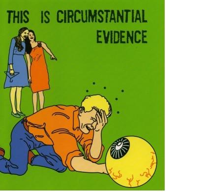  - This Is Circumstantial Evidence