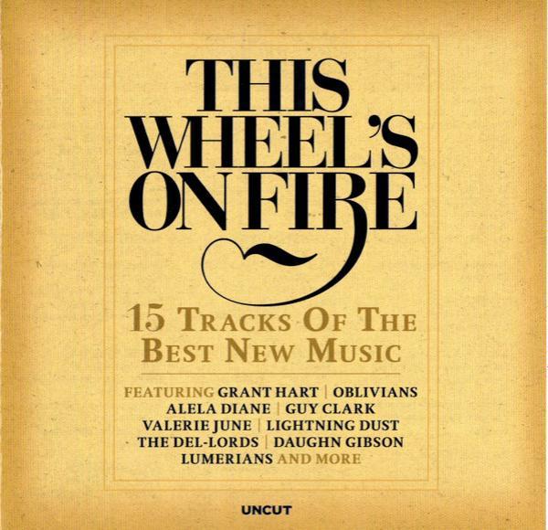  - This Wheel's On Fire (15 Tracks Of The Best New Music)