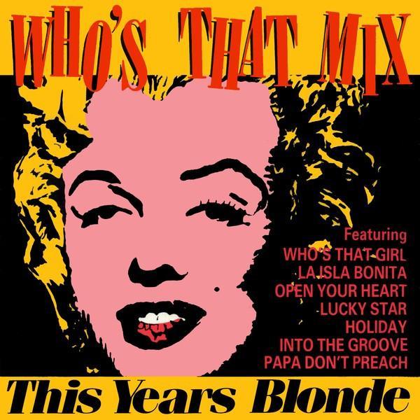 This Year's Blonde - Who's That Mix