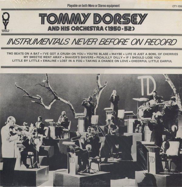 Tommy Dorsey And His Orchestra - (1950 - 52) - Instrumentals Never Before On Record