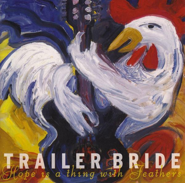 Trailer Bride - Hope Is A Thing With Feathers