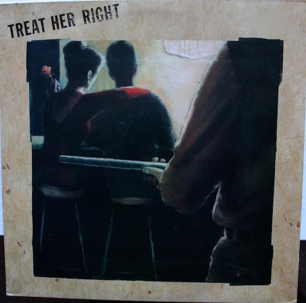 Treat Her Right - Treat Her Right