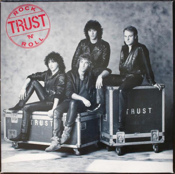 Trust (2) - Rock 'N' Roll