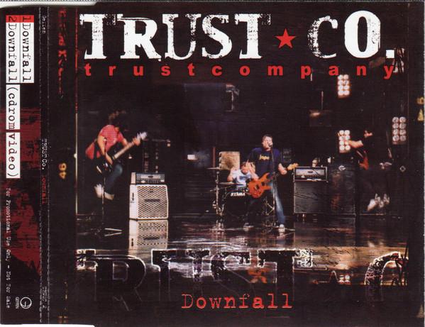Trust Company - Downfall