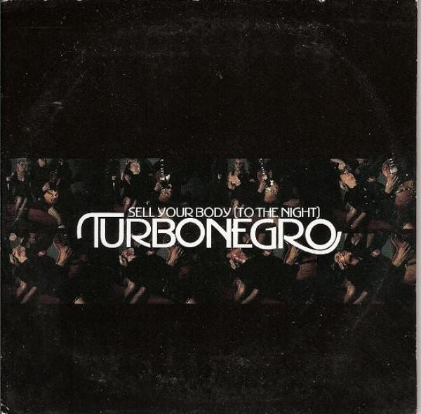 Turbonegro - Sell Your Body (To The Night)