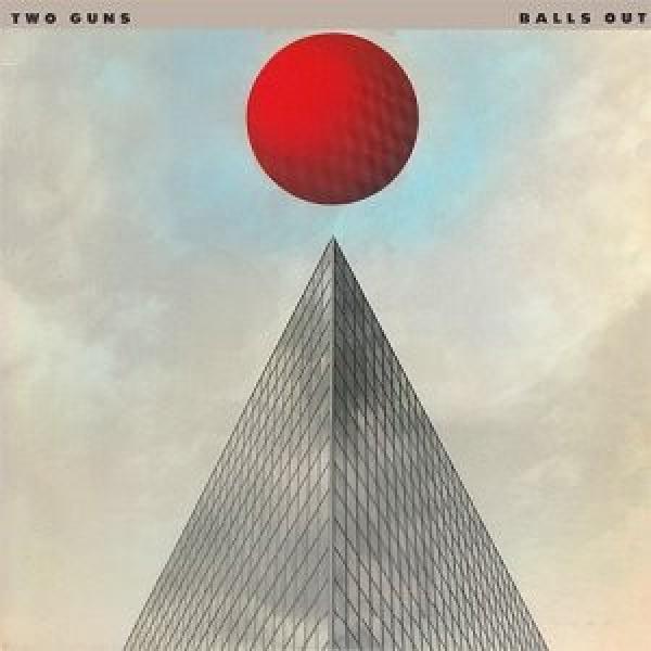Two Guns - Balls Out