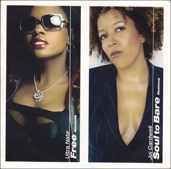 Ultra Naté, Joi Cardwell - Free Remixes / Soul To Bare Remixes