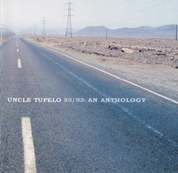 Uncle Tupelo - 89/93: An Anthology