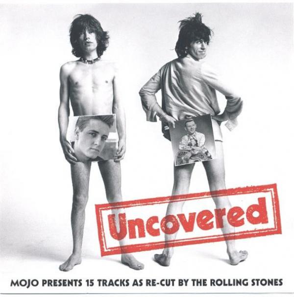  - Uncovered (Mojo Presents 15 Tracks As Re-Cut By The Rolling Stones