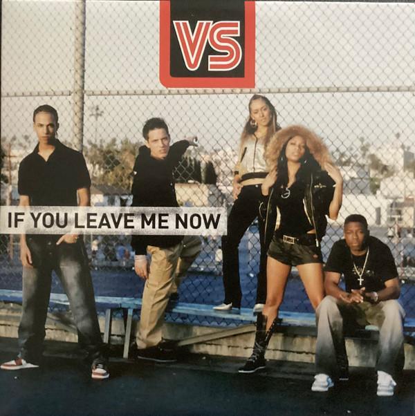 VS (3) - If You Leave Me Now