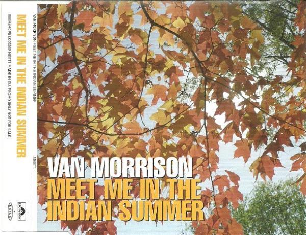 Van Morrison - Meet Me In The Indian Summer