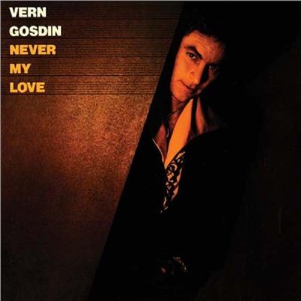 Vern Gosdin - Never My Love