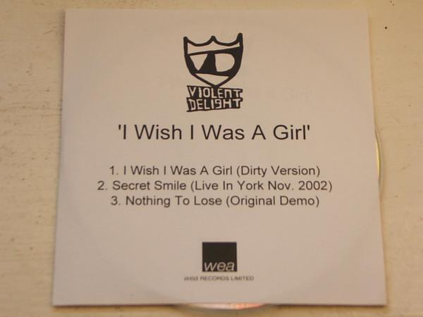 Violent Delight - I Wish I Was A Girl