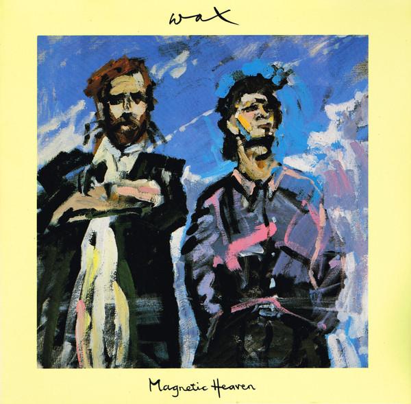 Wax (6) - Magnetic Heaven