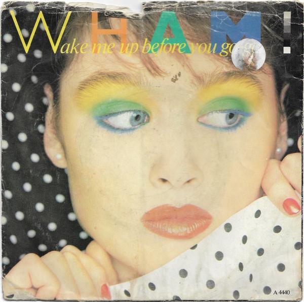 Wham! - Wake Me Up Before You Go-Go