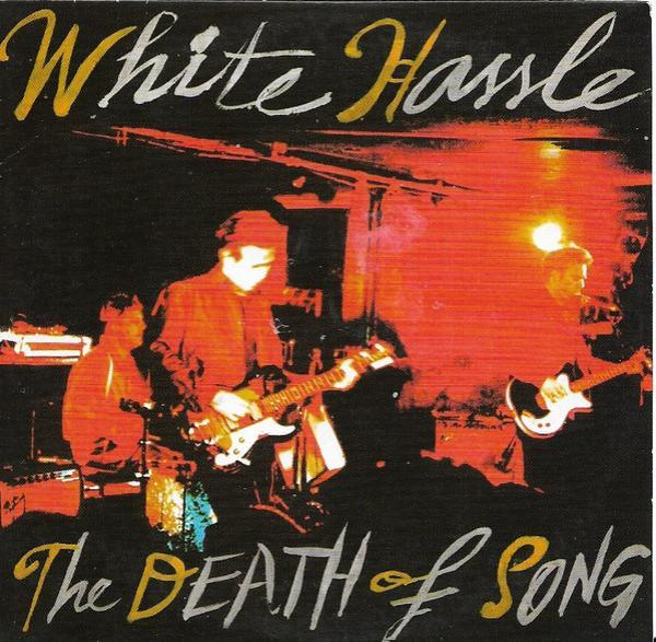 White Hassle - The Death Of Song