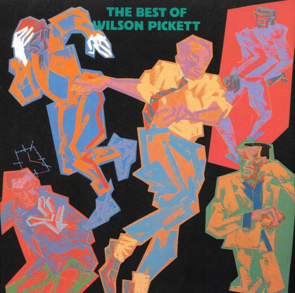 Wilson Pickett - The Best Of Wilson Pickett