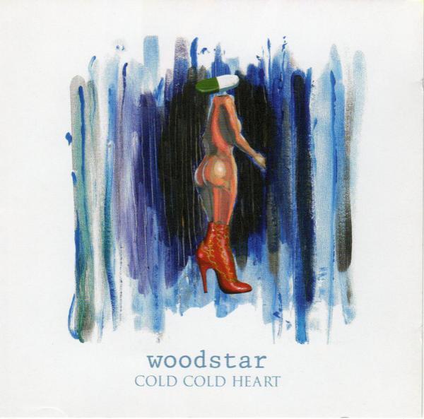 Woodstar - Cold Cold Heart